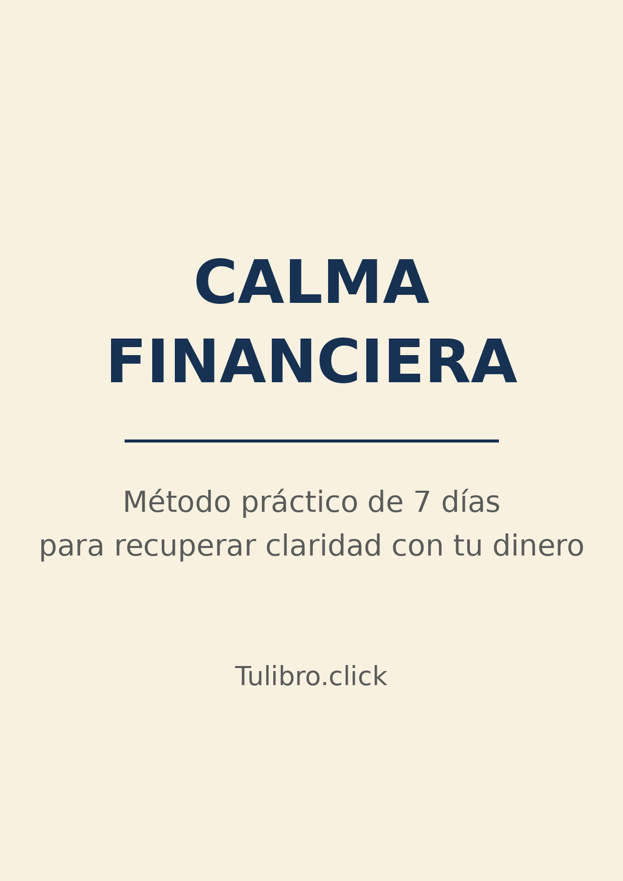 Calma Financiera – El método de 7 días para recuperar el control mental sobre tu dinero