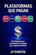 Plataformas que Pagan: 12 fuentes reales de ingresos digitales (Ebook)